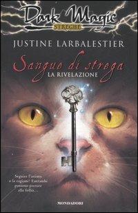 Sangue di strega. La rivelazione - Justine Larbalestier - copertina