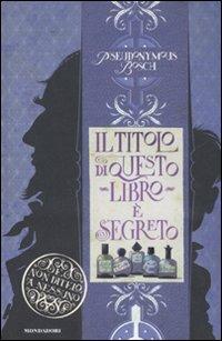 Il titolo di questo libro è segreto - Pseudonymus Bosch - copertina