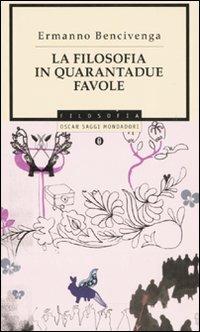 La filosofia in quarantadue favole - Ermanno Bencivenga - copertina