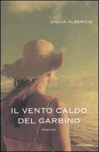 Il vento caldo del Garbino - Giulia Alberico - copertina