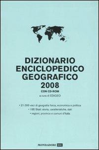 Dizionario enciclopedico geografico 2008. Con CD-ROM - 2