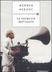 La conquista dell'inutile - Werner Herzog - copertina