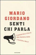 Senti chi parla. Viaggio nell'Italia che predica bene e razzola male