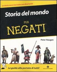 Storia del mondo per negati - Peter Haugen - copertina