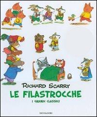 Le filastrocche. I grandi classici. Ediz. illustrata - Richard Scarry - copertina