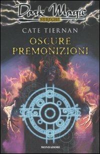 Oscure premonizioni - Cate Tiernan - copertina