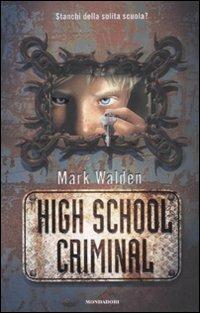 High school criminal - Mark Walden - copertina