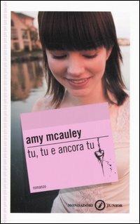 Tu, tu e ancora tu - Amy McAuley - copertina