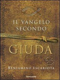 Il Vangelo secondo Giuda di Beniamino Iscariota - Jeffrey Archer,Francis J. Moloney - copertina