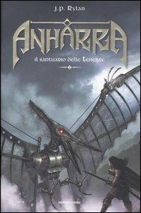 Il santuario delle tenebre. Anharra. Vol. 2 - J. P. Rylan - 6