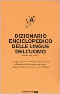 Dizionario enciclopedico delle lingue dell'uomo. Ediz. multilingue - Michel Malherbe - copertina