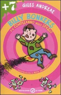 Billy Bonkers e il compleanno nello spazio. Ediz. illustrata - Giles Andreae - copertina
