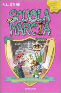 Primo premio: secchione dell'anno. Scuola marcia - Robert L. Stine - copertina