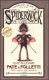 Come allevare fate e folletti. Tutti i segreti degli spiritelli. Spiderwick. Le cronache. Con gadget - Tony DiTerlizzi,Holly Black - copertina