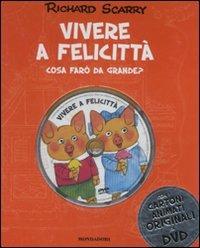 Vivere a Felicittà. Cosa farò da grande? Con DVD - Richard Scarry - copertina