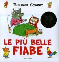 Le più belle fiabe. Ediz. illustrata - Richard Scarry - copertina