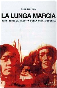 La lunga marcia. 1934-1936: la nascita della Cina moderna - Shuyun Sun - copertina