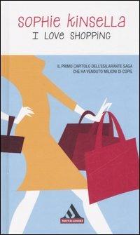 I love shopping - Sophie Kinsella - copertina