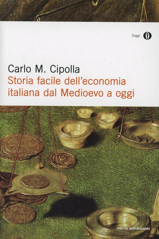 Storia facile dell'economia italiana dal Medioevo a oggi - Carlo M. Cipolla - copertina