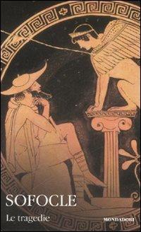 Le tragedie. Testo greco a fronte - Sofocle - copertina