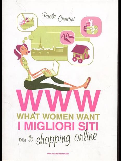 WWW. What women want. I migliori siti per lo shopping online - Paola Cicuttini - 3