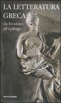 La letteratura greca. Vol. 2: Da Erodoto all'epilogo. - copertina