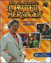Mr. Magorium e la bottega delle meraviglie. Con adesivi. Ediz. illustrata