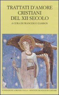 Trattati d'amore cristiani del XII secolo. Testo latino a fronte - copertina