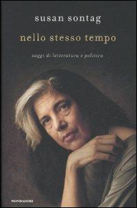 Nello stesso tempo. Saggi di letteratura e politica - Susan Sontag - copertina
