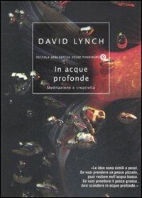 In acque profonde. Meditazione e creatività - David Lynch - copertina