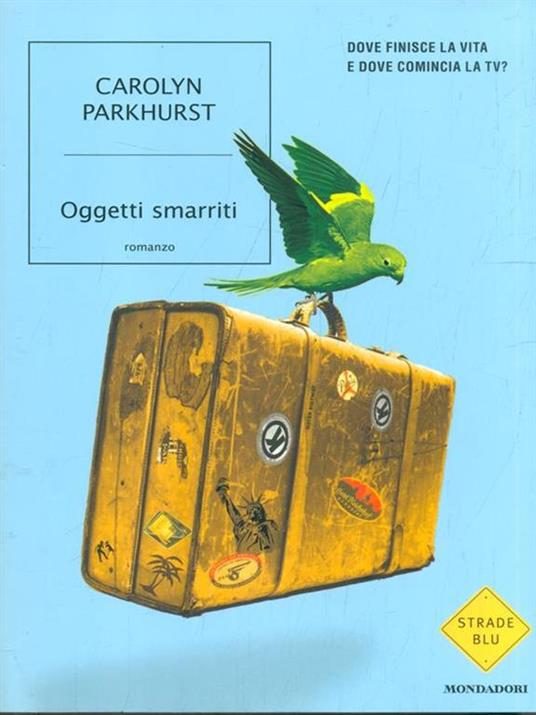 Oggetti smarriti - Carolyn Parkhurst - 4