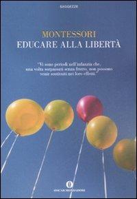 Libro Educare alla libertà Maria Montessori