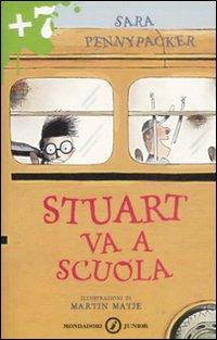 Stuart va a scuola. Ediz. illustrata - Sara Pennypacker - copertina