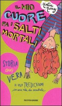 Il mio cuore fa i salti mortali. Storia quasi vera di una tredicenne con una vita da acrobata - Martine Murray - copertina