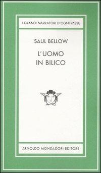 L' uomo in bilico. Ediz. limitata - Saul Bellow - copertina