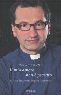 Il mio amore non è peccato - Sante Sguotti - copertina