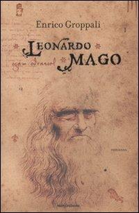 Leonardo mago - Enrico Groppali - copertina