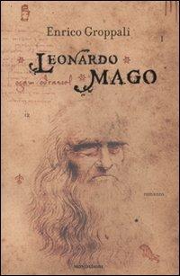 Leonardo mago - Enrico Groppali - copertina