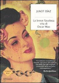 La breve favolosa vita di Oscar Wao - Junot Díaz - copertina