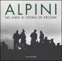 Alpini. 140 anni di storia ed eroismi - copertina