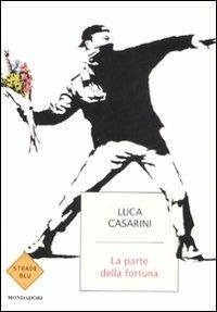 La parte della fortuna - Luca Casarini - copertina