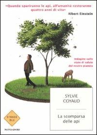 La scomparsa delle api. Indagine sullo stato di salute del pianeta Terra - Sylvie Coyaud - copertina