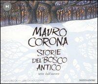 Storie del bosco antico. Audiolibro. CD Audio. Con libro - Mauro Corona - copertina