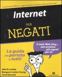 Internet per negati - John R. Levine,Margaret Levine Young,Carol Baroudi - copertina