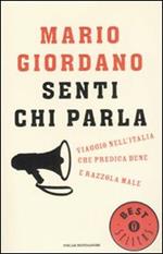 Senti chi parla. Viaggio nell'Italia che predica bene e razzola male