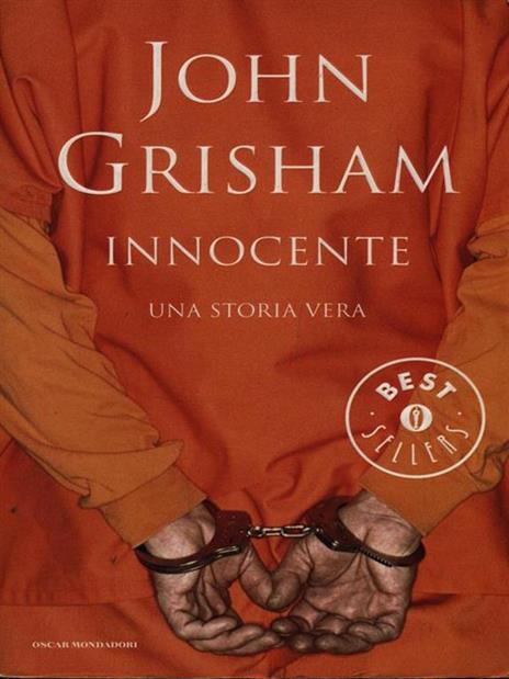 Innocente. Una storia vera - John Grisham - 2