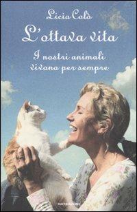 L' ottava vita. I nostri animali vivono per sempre - Licia Colò - 4