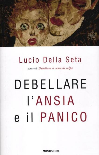  Debellare l'ansia e il panico -  Lucio Della Seta - copertina