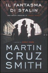 Il fantasma di Stalin - Martin Cruz Smith - copertina