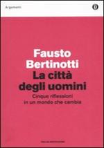 La città degli uomini. Cinque riflessioni in un mondo che cambia